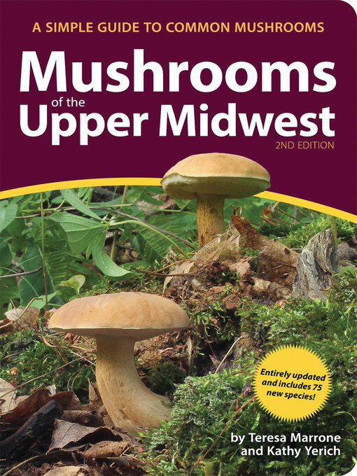 Title details for Mushrooms of the Upper Midwest by Teresa Marrone - Available